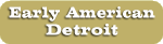 Early American Detroit